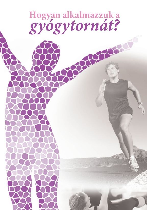 Gyógytorna a mindennapokhoz - Pap Andrea füzete a mozogni vágyóknak