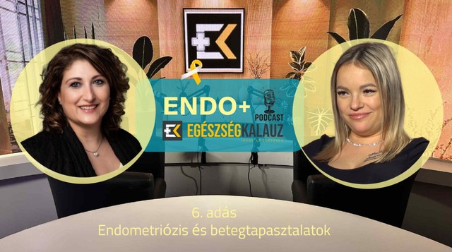 Sokáig azt hittem, normális amit érzek: így derült ki az igazság! Őszinte pácienstörténet az endometriózisról – ENDO+ videós podcast