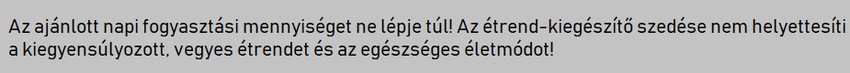 Az ajánlott napi fogyasztási mennyiséget ne lépje túl