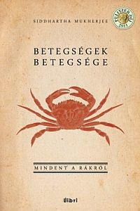 Betegségek betegsége - egy különös könyv a rákról