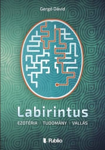 Labirintus - hová vezet?